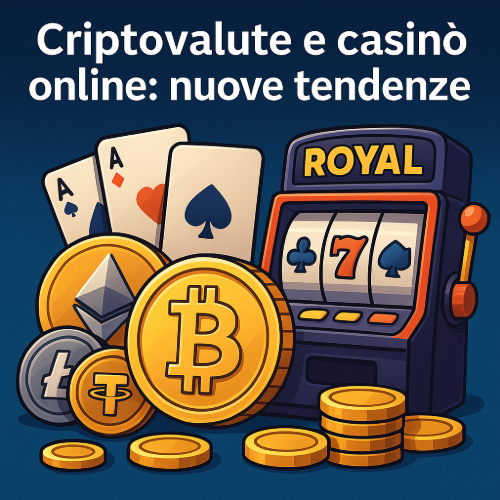 Criptovalute e casinò online: nuove tendenze