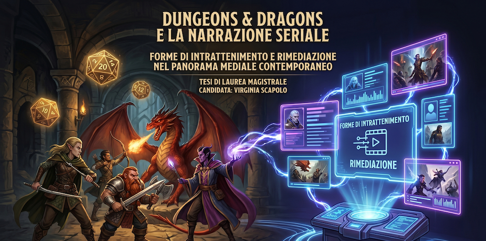 Dungeons & Dragons e la narrazione seriale. Forme di intrattenimento e rimediazione nel panorama mediale contemporaneo