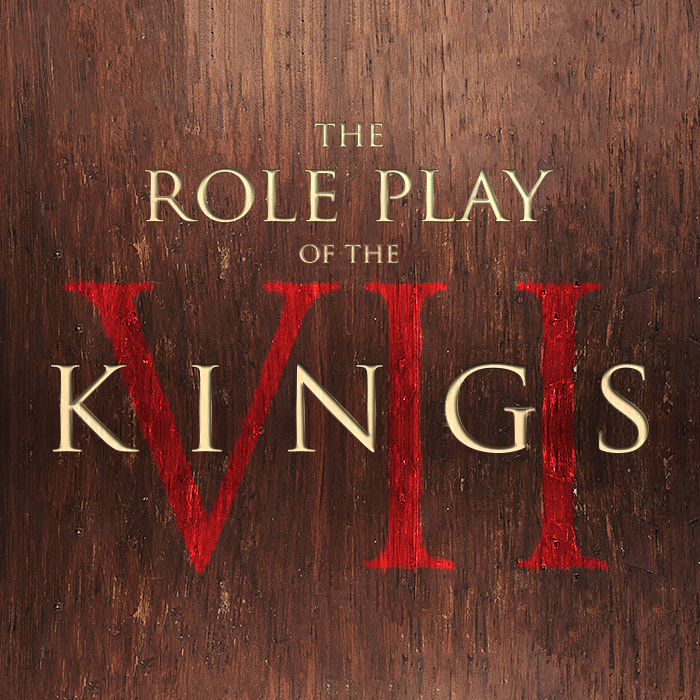 The role Play of the VII Kings